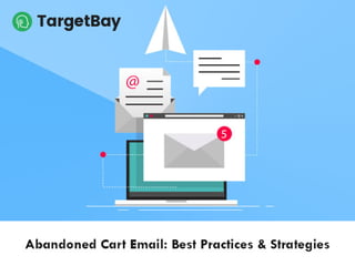 Abandoned cart email best practices and strategies