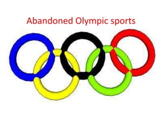 Abandoned Olympic sports
 