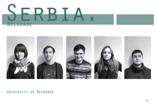 Serbia.
Belgrade




University of Belgrado

                         14
 