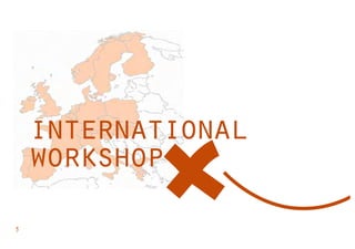 international
    workshop
3
 