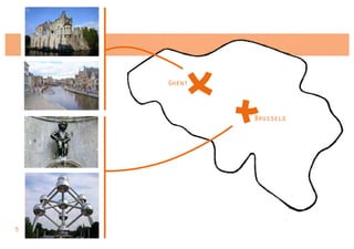 Ghent



            Brussels




5
 