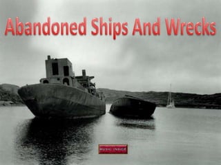 Abandoned Ships And Wrecks 