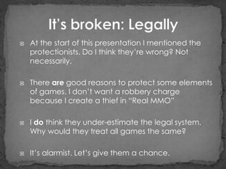    My question to answer for Virtual World legal
    cases: Is there an intent to commit a crime to
    which a player ha...