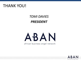 THANK YOU!
TOMI DAVIES
PRESIDENT
 