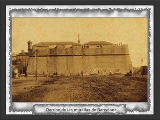 Derribo de las murallas de Barcelona
 