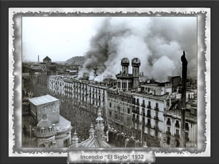 Incendio “El Siglo” 1932
 