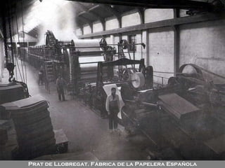 Prat de Llobregat. Fábrica de la Papelera Española 