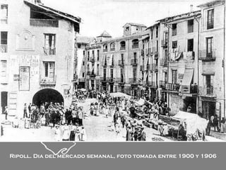 Ripoll. Dia del mercado semanal, foto tomada entre 1900 y 1906 