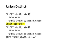 Union Distinct
SELECT stcd1, stcd2
FROM kna1
WHERE loevm EQ @abap_false
UNION DISTINCT
SELECT stcd1, stcd2
FROM lfa1
WHERE loevm eq @abap_false
INTO TABLE @DATA(lt_tax).
 