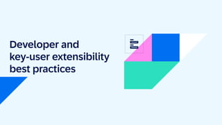 Developer and
key-user extensibility
best practices
 