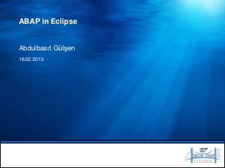 ABAP in Eclipse


Abdulbasıt Gülşen
16.02.2013
 
