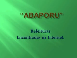 “Abaporu” Releituras  Encontradas na Internet. 