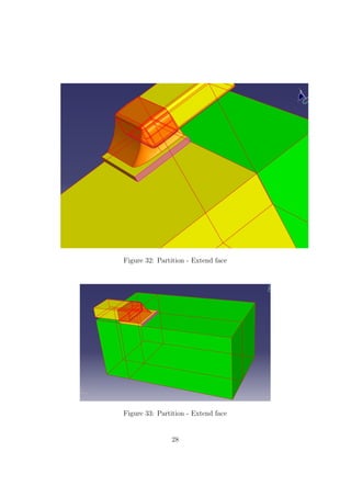 Figure 32: Partition - Extend face




Figure 33: Partition - Extend face


               28
 