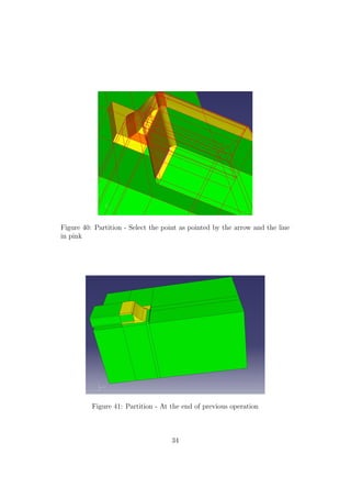 Figure 40: Partition - Select the point as pointed by the arrow and the line
in pink




          Figure 41: Partition - At the end of previous operation



                                    34
 