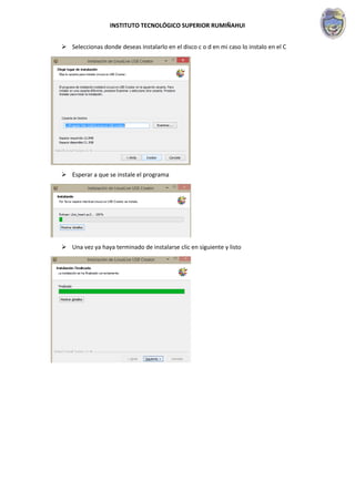 INSTITUTO TECNOLÓGICO SUPERIOR RUMIÑAHUI
 Seleccionas donde deseas instalarlo en el disco c o d en mi caso lo instalo en el C
 Esperar a que se instale el programa
 Una vez ya haya terminado de instalarse clic en siguiente y listo
 