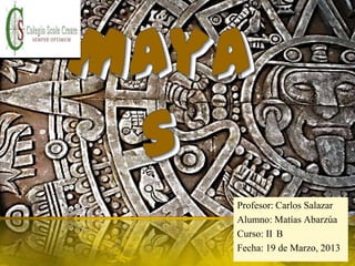 Profesor: Carlos Salazar
Alumno: Matías Abarzúa
Curso: II B
Fecha: 19 de Marzo, 2013
 