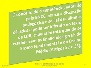 26/12/2018
PEDAGOGO CÉSAR TAVARES (41) 992-122-451
www.tavarescesar.com
36
 