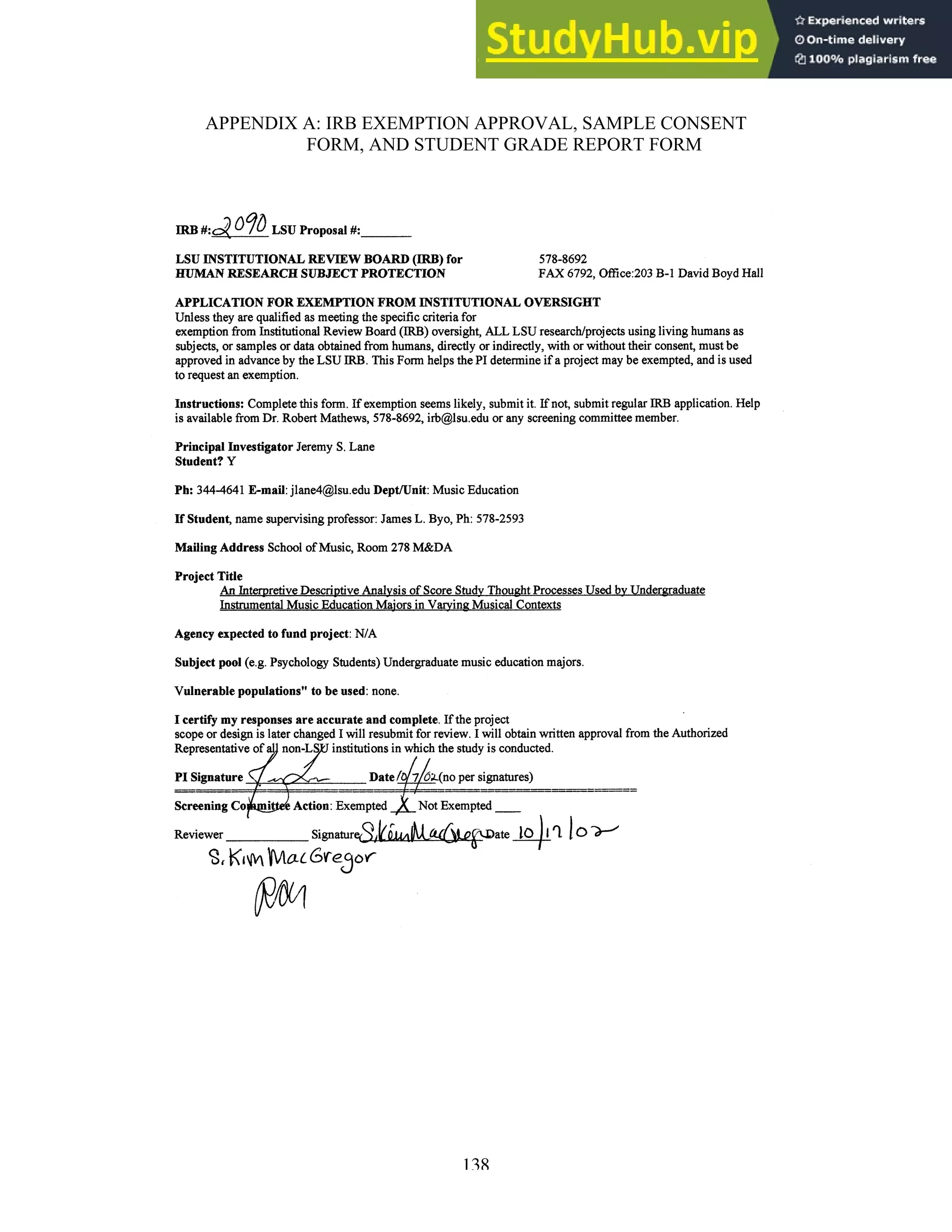 138
APPENDIX A: IRB EXEMPTION APPROVAL, SAMPLE CONSENT
FORM, AND STUDENT GRADE REPORT FORM
 