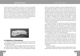 Anarquismo básico
minación burocrática. Así la rebelión se convierte en un ritual, que sólo pretende
salir en la tele o en los periódicos, para de esta forma crear un estado de opinión
pública. La burocracia política que esté en el Poder en ese momento valorará el
coste de imagen de su acción. Si piensa que puede perder terreno, cambiará de
táctica y en vez de hacer lo que se proponía enseguida, lo hará más tarde, o de
otra forma cuando se calmen los ánimos. Pero esas batallas las gana siempre el
Poder, que no es cuestionado, y se mantiene y acrecienta. Emplea siempre, por
tanto, la acción directa, que es la acción que ataca las raíces estructurales de los
problemas sociales, y que muestra en el ahora lo que será el futuro.

La violencia y el anarquismo
La imagen de mis anarquistas con una bomba bajo el brazo ha sido principalmente propagada por el aparato del Estado. El anarquismo es pacifista y contrario al empleo de la violencia.
Es cierto que algunos anarquistas ilegalistas del pasado siglo realizaron atentados letales, en los que se llevaron por delante a reyes y reinas, primeros ministros, presidentes, policías, confidentes, etc. Junto con estos especímenes también

286

La práctica del anarquismo

cayeron a veces quienes les aplaudían o quienes simplemente pasaban por allí.
Estos ataques fueron realizados en una época en la que el día a día de las clases populares valía más bien poco. En estas condiciones algunos compañeros
aprendieron a despreciar la vida, tanto la propia como la ajena, y llevados por su
sensibilidad ante el espectáculo de los obreros y sus familias muriendo de enfermedades y necesidad en un mundo de abundancia, viendo que mediante la cultura
y la propaganda sólo obtenían cárcel y represión, decidieron golpear duramente
a los poderosos… Matándolos. Fueron anarquistas que les gritaron: “sois culpables, merecéis morir”. Sin embargo, aún juntando todas las bombas y atentados
realizados por anarquistas en los siglos XIX y XX, suman sólo unas decenas de
víctimas. No tenían los anarquistas el torvo espíritu de los generales y banqueros,
verdaderos verdugos del pueblo.
Las bombas y la dinamita no las inventaron los anarquistas. Han sido profusamente usadas por los Estados y por todos los movimientos políticos de la extrema
derecha a la izquierda y por todas las religiones con una eficacia infinitamente
superior a la olla rellena de clavos y pólvora. No tenéis que pensar más que en el
resultado de las guerras de los dos últimos siglos, todas por motivos absurdos. A
los anarquistas siempre les ha repugnado la idea de acabar con la vida de nadie
premeditadamente, porque para que haya víctima hace falta un juez y un verdugo, y esos papeles no cuadran con la mentalidad libertaria.
La actividad anarquista en nuestros días es fundamentalmente cultural, insurreccional y constructiva. Es decir, que intentamos que el pueblo adquiera una
cultura libertaria, que provoque conflictos que debiliten el Poder, y que sustituya
con organismos propios a las instituciones del Estado. O por otro orden, o al
mismo tiempo, da lo mismo. Evidentemente, al desarrollar esta actividad, habrá
encontronazos con las fuerzas de represión, habrá violencia. Pero no violencia
anarquista. Tal cosa no existe. La violencia, el Poder de coacción es monopolio
institucional y legal del Estado, y el pueblo en el mejor de los casos lo que hace
es defenderse.

Sublevarse es legítimo
El esclavo que se subleva, siempre está en estado de legítima defensa. El dominado que resiste a la dominación, no lleva a cabo violencia. Al vivir en la arquía,

287

 