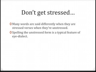 A basic overview of eye dialect | PPTX
