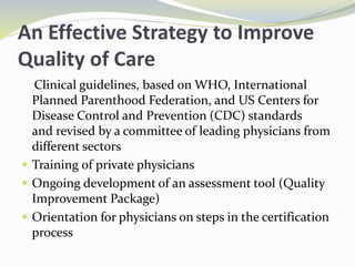Quality of CareProfessional health associations offer:
 Organizational umbrella and structure
 Credibility to influence ...