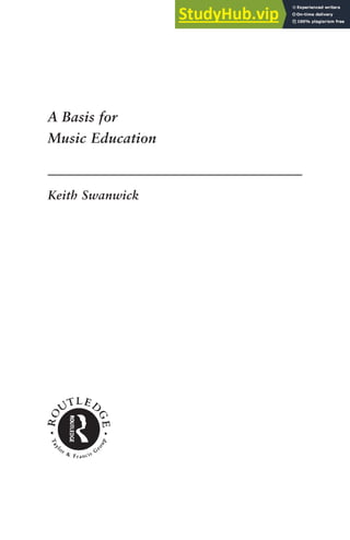 A Basis for
Music Education
Keith Swanwick
 