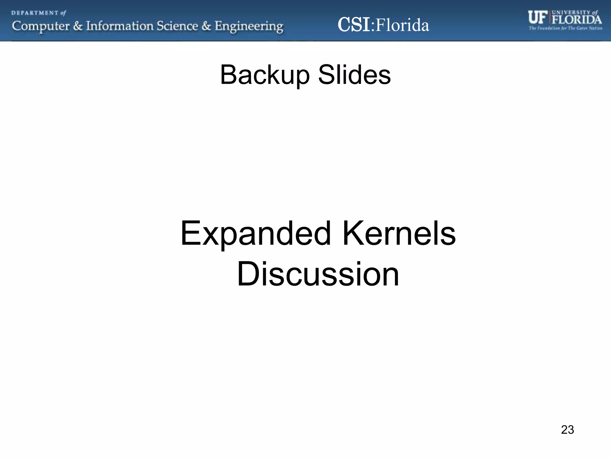 Backup SlidesExpanded Kernels Discussion23