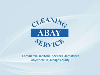 Commercial Janitorial Services Unmatched Anywhere in Dupage County! 