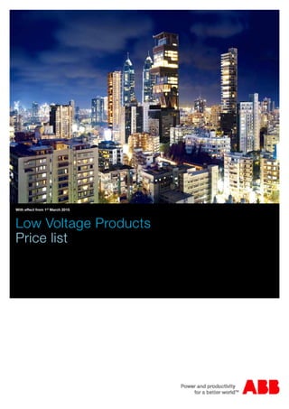With effect from 1st
March 2015
Low Voltage Products
Price list
 