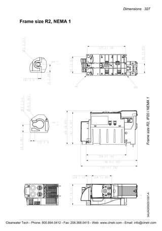 Dimensions 327
Frame size R2, NEMA 1
FramesizeR2,IP20/NEMA13AUA0000051097-A
Clearwater Tech - Phone: 800.894.0412 - Fax: 208.368.0415 - Web: www.clrwtr.com - Email: info@clrwtr.com
 