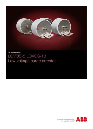Low voltage products

LOVOS-5 LOVOS-10
Low voltage surge arrester

 