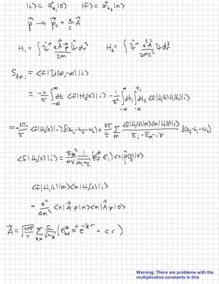 Warning: There are problems with the
multiplicative constants in this
 
