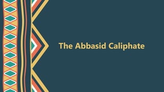 Abbasid Caliphate Project for grade 6 Term 1.pptx