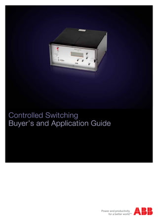 Controlled Switching
Buyer’s and Application Guide
 