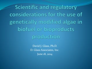 David J. Glass, Ph.D.
D. Glass Associates, Inc.
June 18, 2014
 