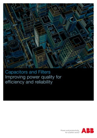 Capacitors and Filters
Improving power quality for
efficiency and reliability
WWW.CABLEJOINTS.CO.UK
THORNE & DERRICK UK
TEL 0044 191 490 1547 FAX 0044 477 5371
TEL 0044 117 977 4647 FAX 0044 977 5582
WWW.THORNEANDDERRICK.CO.UK
 