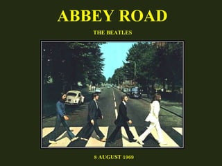 ABBEY ROAD THE BEATLES 8 AUGUST 1969 