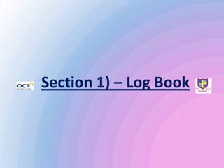 Section 1) – Log Book
 