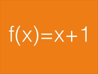 f(x)=x+1
 