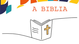A BIBLIA
 