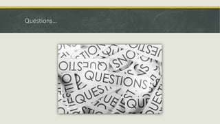 Questions…
 