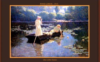 POND LIRIOS - 1915
óleo sobre lienzo
 