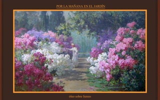 POR LA MAÑANA EN EL JARDÍN
óleo sobre lienzo
 
