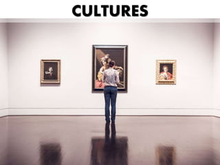 CULTURES
 