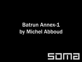 Batrun Annex-1
by Michel Abboud
 