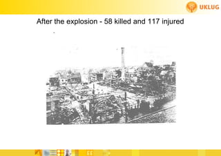 After the explosion - 58 killed and 117 injured




                                                   FoCul
www.deliverytoolkit.com
                                                   Collaborative solutions for Engineers by Engineers
 