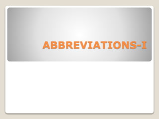 ABBREVIATIONS-I
 