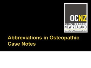 Abbreviations in Osteopathic
Case Notes

 