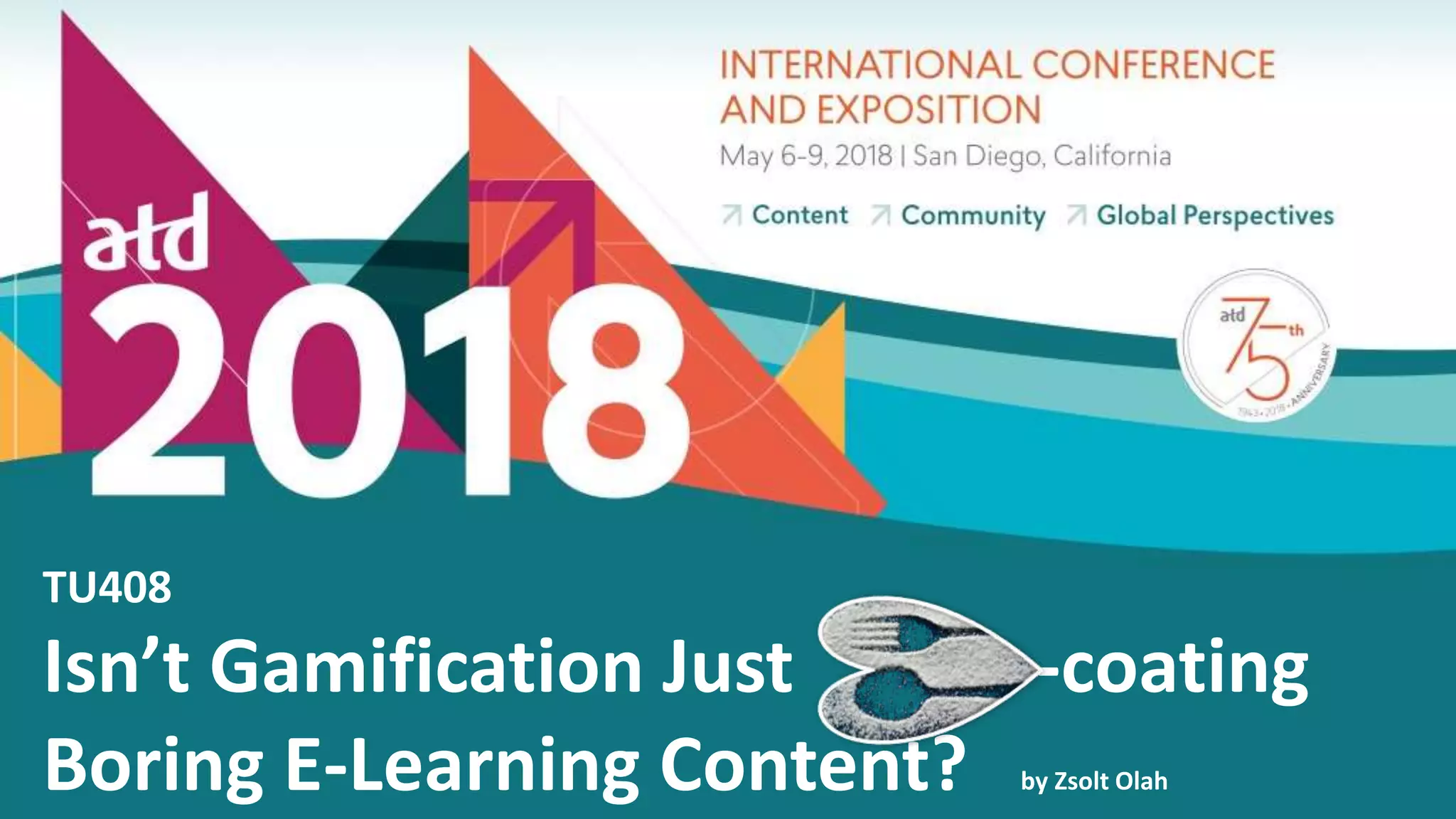 ATD International Conference and Expo Gamification PPT