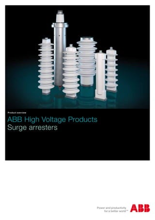 ABB High Voltage Products
Surge arresters
Product overview
 